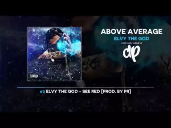Above Average BY Elvy The God